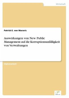 Auswirkungen von New Public Management auf die Korruptionsanfälligkeit von Verwaltungen - Maravic, Patrick von