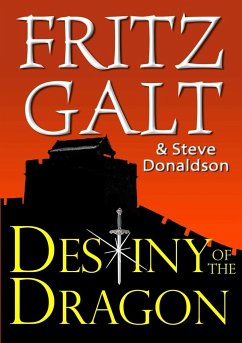 Destiny of the Dragon - Galt, Fritz; Donaldson, Steve