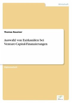 Auswahl von Exitkanälen bei Venture-Capital-Finanzierungen - Raueiser, Thomas