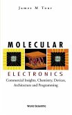 Molecular Electronics: Commercial Insights, Chemistry, Devices, Architecture, and Programming