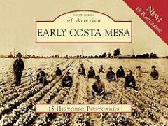 Early Costa Mesa - Costa Mesa Historical Society