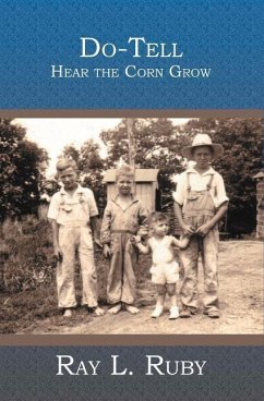 Do-Tell: Hear the Corn Grow - Ruby, Ray L.