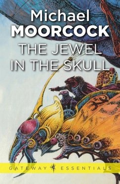 The Jewel In The Skull (eBook, ePUB) - Moorcock, Michael