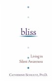 Bliss: Living in Silent Awareness