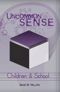 Uncommon Sense - Children and School - Willson, David M.