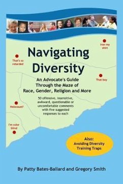 Navigating Diversity: An Advocate's Guide Through the Maze of Race, Gender, Religion and More - Smith, Gregory; Bates-Ballard, Patty
