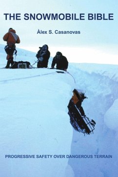 The Snowmobile Bible, progressive safety over dangerous terrain - S. Casanovas, Àlex