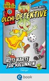 Rote Karte für Halunken / Olchi-Detektive Bd.2 (eBook, ePUB)