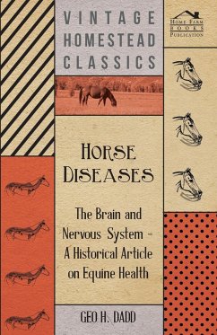 Horse Diseases - The Brain and Nervous System - A Historical Article on Equine Health - Dadd, Geo H