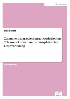 Zusammenhang zwischen atmosphärischen Telekonnektionen und stratosphärischer Ozonverteilung - Hak, Claudia