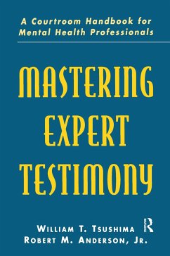 Mastering Expert Testimony - Tsushima, William T; Anderson, Robert M; Anderson, Robert M