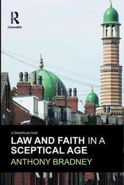 Law and Faith in a Sceptical Age - Bradney, Anthony