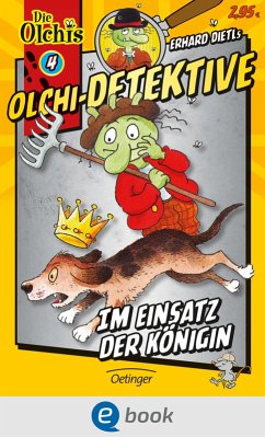 Im Einsatz der Königin / Olchi-Detektive Bd.4 (eBook, ePUB) - Dietl, Erhard; Iland-Olschewski, Barbara