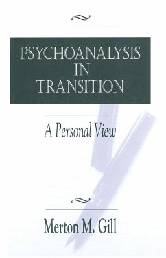 Psychoanalysis in Transition - Gill, Merton M