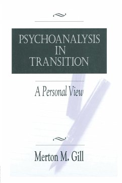 Psychoanalysis in Transition - Gill, Merton M