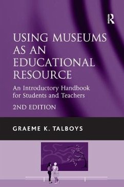 Using Museums as an Educational Resource - Talboys, Graeme K