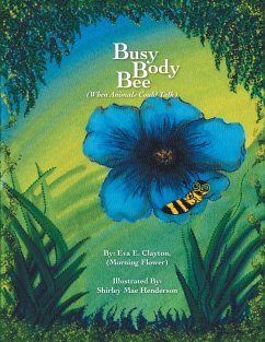 Busy Body Bee: When Animals Could Talk - Clayton, Eva E.