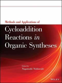 Methods and Applications of Cycloaddition Reactions in Organic Syntheses (eBook, ePUB)