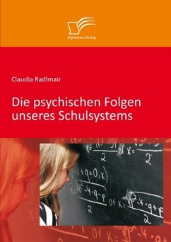 Die psychischen Folgen unseres Schulsystems (eBook, PDF) - Radlmair, Claudia