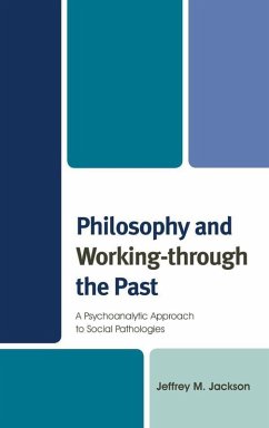 Philosophy and Working-through the Past (eBook, ePUB) - Jackson, Jeffrey M.