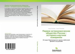 Perwoe astronomicheskoe obschestwo Rossii : istoriko-nauchnoe izmerenie - Bulyubash, Boris;Ponomaryev, Sergey