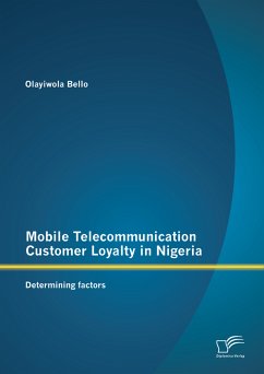 Mobile Telecommunication Customer Loyalty in Nigeria: Determining factors (eBook, PDF) - Bello, Olayiwola