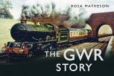 The GWR Story (eBook, ePUB)
