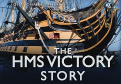 The HMS Victory Story (eBook, ePUB) - Christopher, John