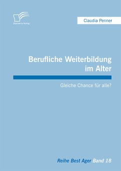 Berufliche Weiterbildung im Alter: Gleiche Chance für alle? (eBook, PDF) - Penner, Claudia