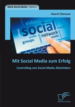 Mit Social Media zum Erfolg: Controlling von Social Media Aktivitäten (eBook, PDF) - Chanana, Kawrit