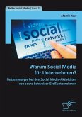 Warum Social Media für Unternehmen? Nutzenanalyse bei den Social Media-Aktivitäten von sechs Schweizer Großunternehmen (eBook, PDF)