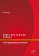 Sichere Orte für Kinder im Sport:... - Bild 1