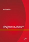 Lebenslagen älterer Migrantinnen und Migranten in Deutschland (eBook, PDF)