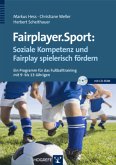 fairplayer.sport: Soziale Kompetenz und Fairplay spielerisch fördern, m. CD-ROM