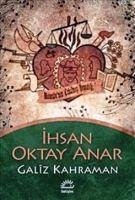 Galiz Kahraman - Oktay Anar, Ihsan