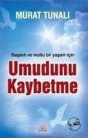 Umudunu Kaybetme - Tunali, Murat