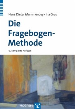 Die Fragebogen-Methode - Mummendey, Hans D.;Grau, Ina