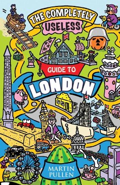 Useless Guide To London - Pullen, Martin