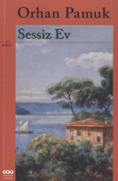 Sessiz Ev - Pamuk, Orhan