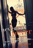 Never Say Never Never Say Never