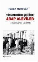 Türk Modernlesmesinde Arap Aleviler - Mertcan, Hakan
