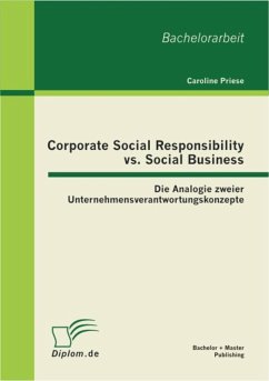 Corporate Social Responsibility vs. Social Business: Die Analogie zweier Unternehmensverantwortungskonzepte (eBook, PDF) - Priese, Caroline
