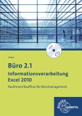 Büro 2.1 - Informationsverarbeitung Excel 2010, m. CD-ROM