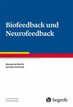 Biofeedback und Neurofeedback - Martin, Alexandra;Kowalski, Axel