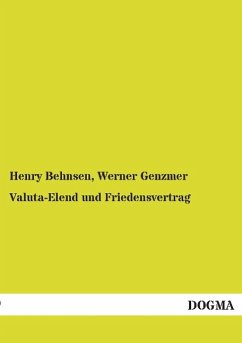 Valuta-Elend und Friedensvertrag - Behnsen, Henry; Genzmer, Werner