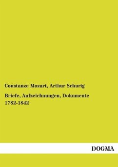 Briefe, Aufzeichnungen, Dokumente 1782-1842 - Mozart, Constanze