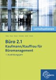 Büro 2.1, 1. Ausbildungsjahr, Lernsituationen / Büro 2.1 - Kaufmann/Kauffrau für Büromanagement