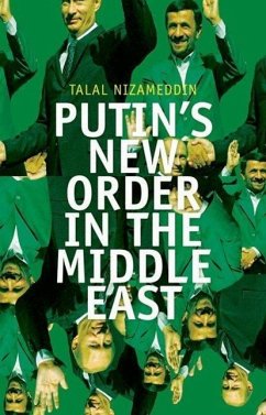 Putin's New Order in the Middle East - Nizameddin, Talal