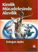Kimlik Mücadelesinde Alevilik - Aydin, Erdogan