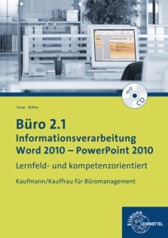 Büro 2.1 - Informationsverarbeitung, Word 2010 - PowerPoint 2010, m. CD-ROM - Knop, Ellen;Rother, Gabriele